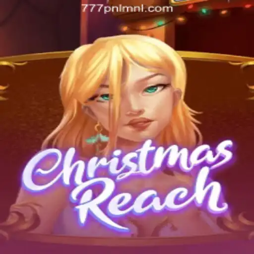ChristmasReach: A Festive Adventure in 777PNL Online Casino Philippines
