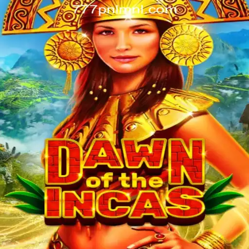 DawnoftheIncas - A Journey into the Ancient World of 777PNL Online Casino Philippines