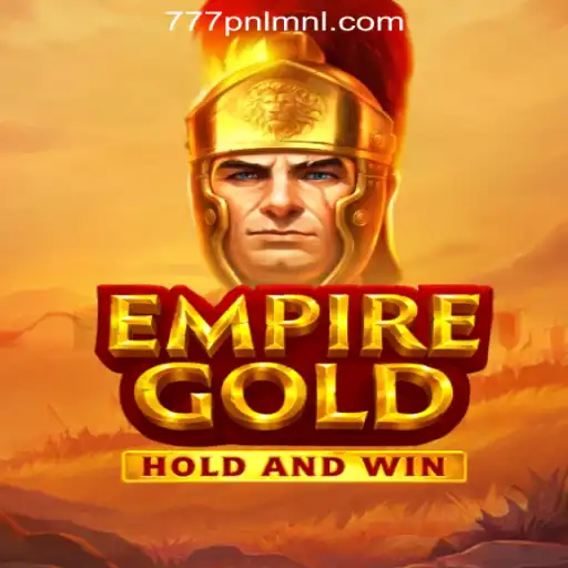 EmpireGold: Unveiling the Thrills of 777PNL Online Casino Philippines