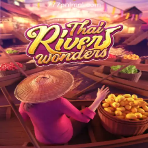 Exploring ThaiRiverWonders and Its Connection to 777PNL Online Casino Philippines